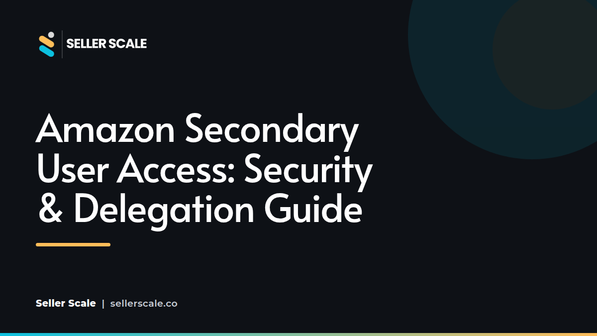 Amazon Seller Central user permissions dashboard settings